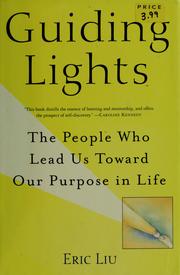 Cover of: Guiding lights: the people who lead us toward our purpose in life