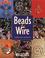 Cover of: Beads and Wire