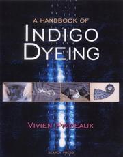 A Handbook of Indigo Dyeing by Vivien Prideaux