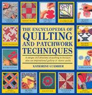 Cover of: The Encyclopedia of Quilting and Patchwork Techniques by Katharine Guerrier