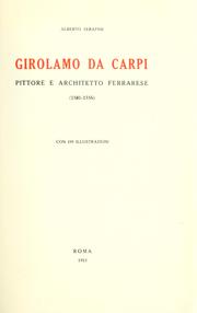 Cover of: Girolamo da Carpi, pittore e architetto ferrarese, 1501-1556. by Alberto Serafini