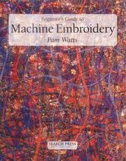 Cover of: Beginner's Guide to Machine Embroidery (Beginner's Guide to Needlecrafts)