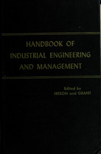 Handbook of industrial engineering and management by William Grant Ireson