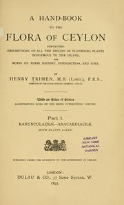 Cover of: hand-book to the flora of Ceylon: containing descriptions of all the species of flowering plants indigenous to the island, and notes on their history, distribution, and uses : with an atlas of plates illustrating some of the more interesting species