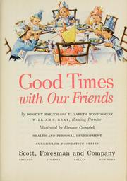 Cover of: Good times with our friends by Dorothy Walter Baruch