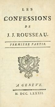 Cover of: Les confessions de J.J. Rousseau.  Première[-seconde] partie. by Jean-Jacques Rousseau