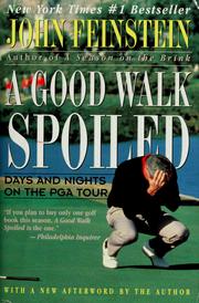 Cover of: A good walk spoiled: days and nights on the PGA tour