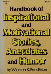 Cover of: Handbook of inspirational and motivational stories, anecdotes, and humor