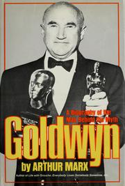 Cover of: Goldwyn: a biography of the man behind the myth
