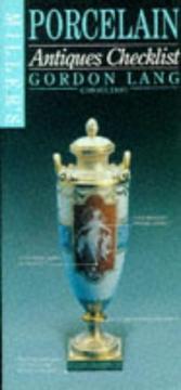 Miller's Porcelain Antiques Checklist by Gordon Lang, Gordon Land, Judith Miller, Martin Miller