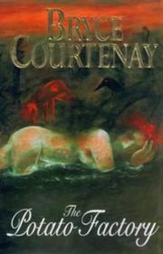 Cover of: The potato factory by Bryce Courtenay
