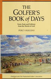 Cover of: The golfer's book of days: facts, feats and folklore from the world of golf