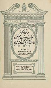 Cover of: The hanging of the crane by Henry Wadsworth Longfellow