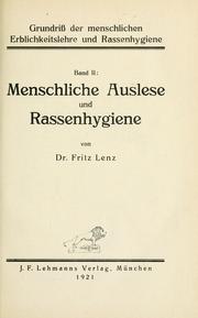 Cover of: Grundriss der menschlichen Erblichkeitslehre und Rassenhygiene von Erwin Bauer, Eugen Fischer [und] Fritz Lenz.