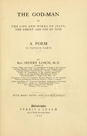 Cover of: God-man: or, The life and works of Jesus, the Christ and son of God, a poem ...