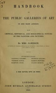 Cover of: Handbook to the public galleries of art in and near London: with critical, historical, and biographical notices of the painters and pictures, with an index.