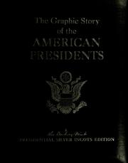 Cover of: The graphic story of the American Presidents