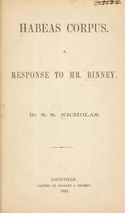 Cover of: Habeas corpus.: A response to Mr. Binney.