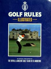 Cover of: Golf rules, illustrated by Royal and Ancient Golf Club of St. Andrews.
