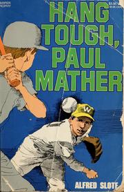 Cover of: Hang tough, Paul Mather by Alfred Slote