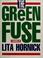Cover of: The green fuse