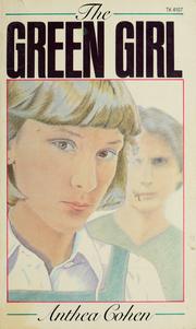 Cover of: The green girl by Anthea Cohen