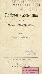 Cover of: Grundsätze der National-Oekonomie oder National-Wirthschaftslehre by Ludwig Heinrich von Jakob