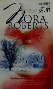 Cover of: The gift by Nora Roberts
