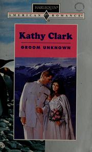 Cover of: Groom unknown by Kathy Clark