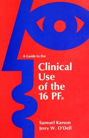 A guide to the clinical use of the 16 PF by Samuel Karson