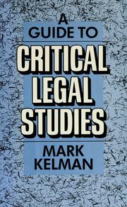 Cover of: A guide to critical legal studies by Mark Kelman, Mark Kelman