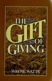 The gift of giving by Wayne Watts