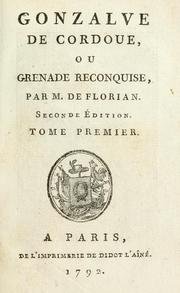 Cover of: Gonzalve de Cordoue: ou, Grenade reconquise.