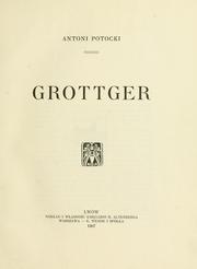 Cover of: Grottger. by Antoni Potocki