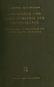 Cover of: Grundzüge und Chrestomathie der Papyruskunde by von L. Mitteis und U. Wilcken.