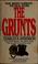 Cover of: The grunts