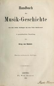 Cover of: Handbuch der Musik-Geschichte von den ersten Anfängen bis zum Tode Beethoven's by Arrey von Dommer