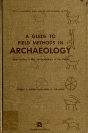 Cover of: A guide to field methods in archaeology: approaches to the anthropology of the dead