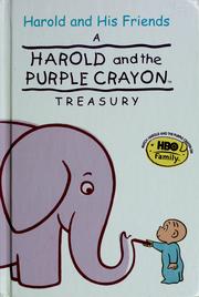 Cover of: Harold and his friends: a Harold and the purple crayon treasury