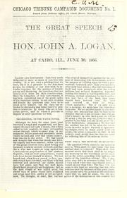 Cover of: The great speech of Hon. John A. Logan at Cairo, Ill., June 30, 1866