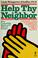 Cover of: Help thy neighbor