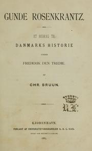 Cover of: Gunde Rosenkrantz: Et bidrag til Danmarks historie under Frederik den Tredie