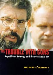 Cover of: trouble with guns: republican strategy and the Provisional IRA