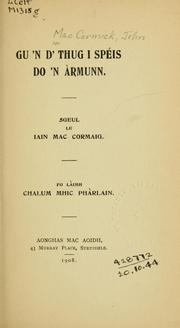 Cover of: Gu 'n d' thug i spéis do 'n àrmunn