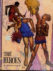 Cover of: The heroes: or, Greek Fairy Tales for My Children