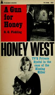 Cover of: A gun for Honey by G. G. Fickling