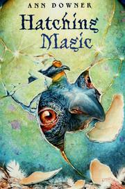 Cover of: Hatching magic by Ann Downer