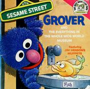 Cover of: Grover and the everything in the whole wide world museum