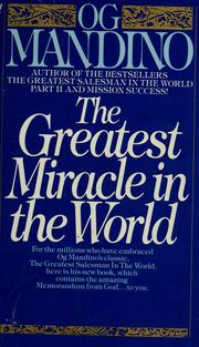 Cover of: The greatest miracle in the world by Og Mandino