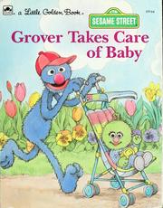 Cover of: Grover takes care of baby by Emily Thompson